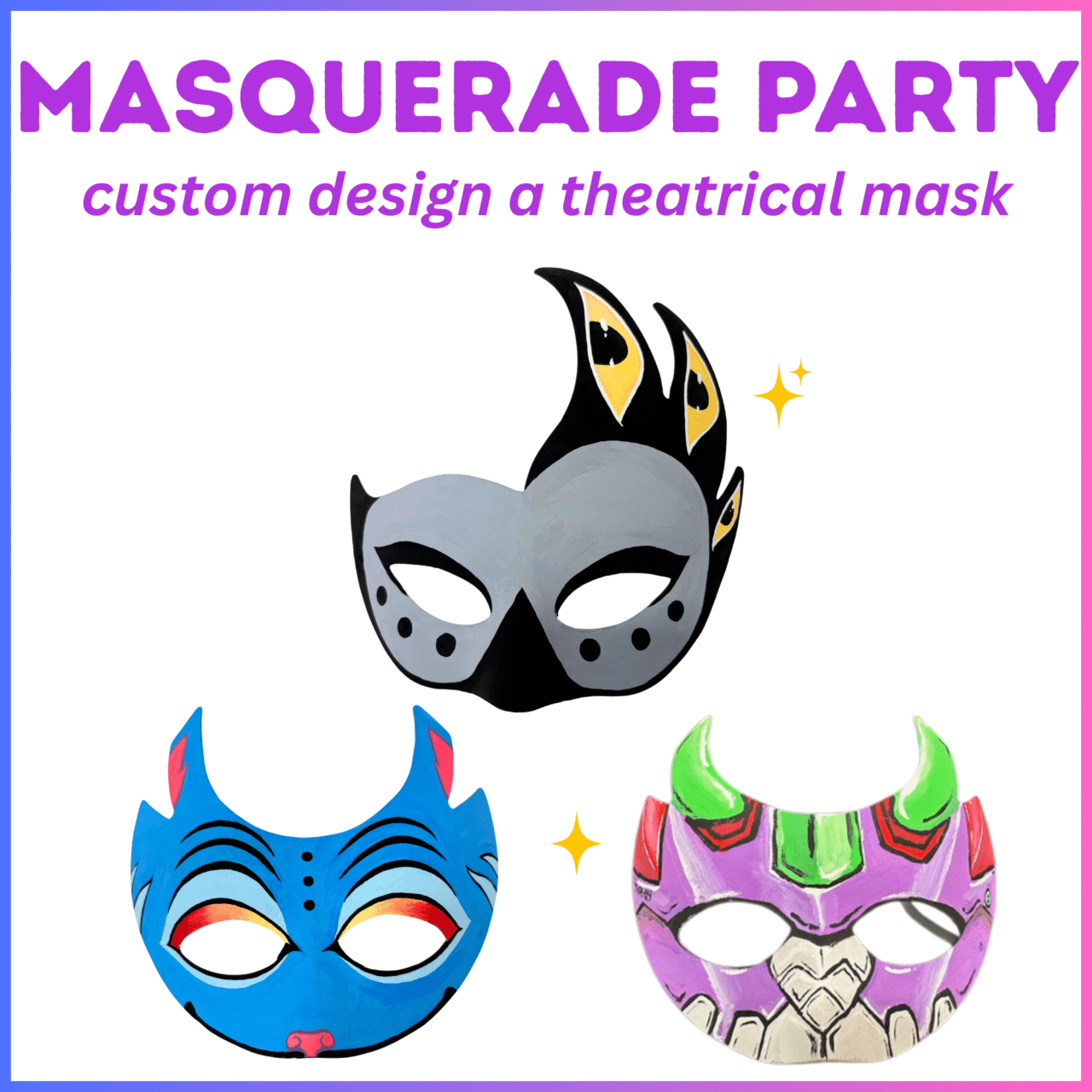 image of three different sample theatrical masks with the words masquerade party custom design a theatrical mask at the top