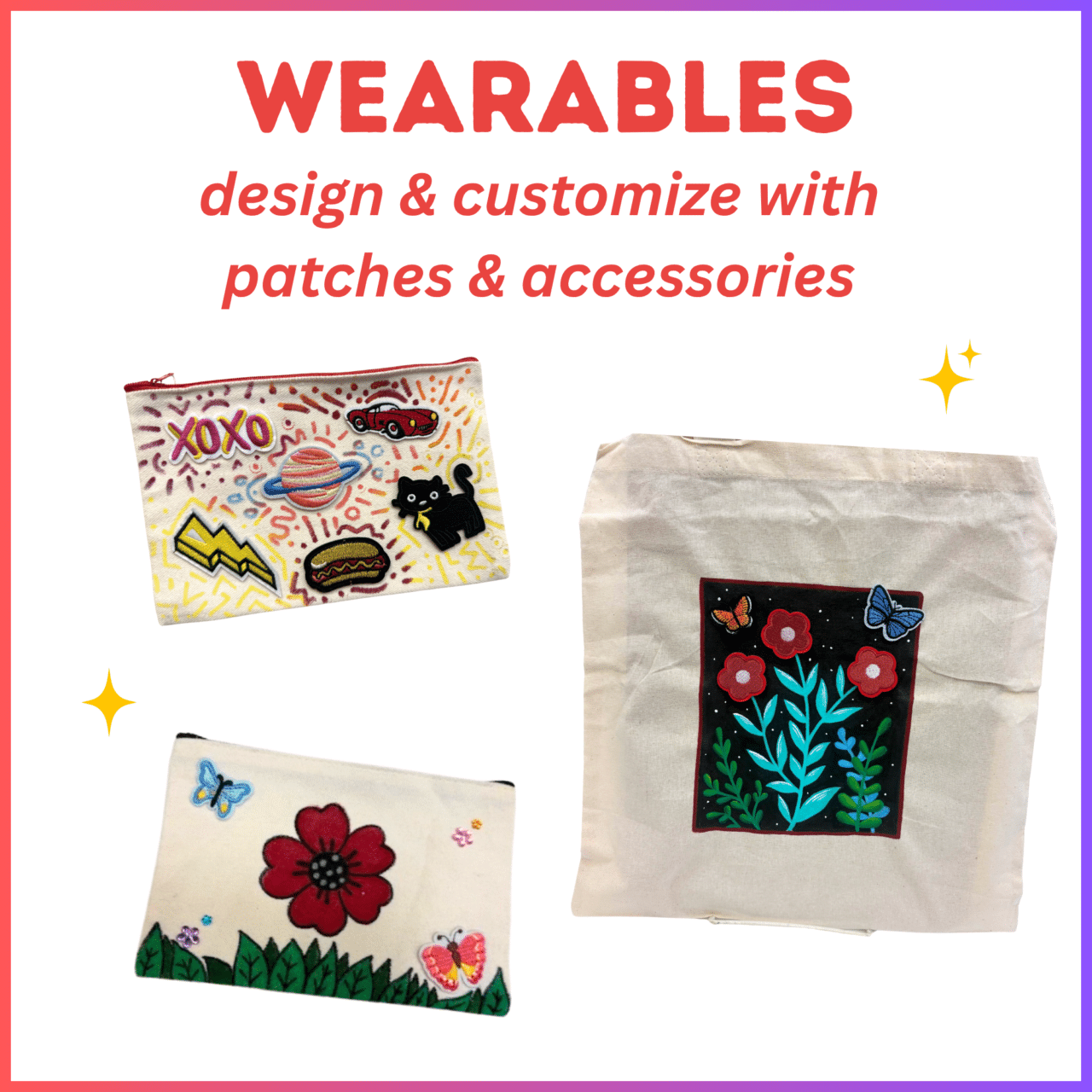 image of three different kinds of items with patches with the words wearables design & customize with patches & accessories at the top